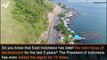 6 Astonishing Facts from  East Indonesia