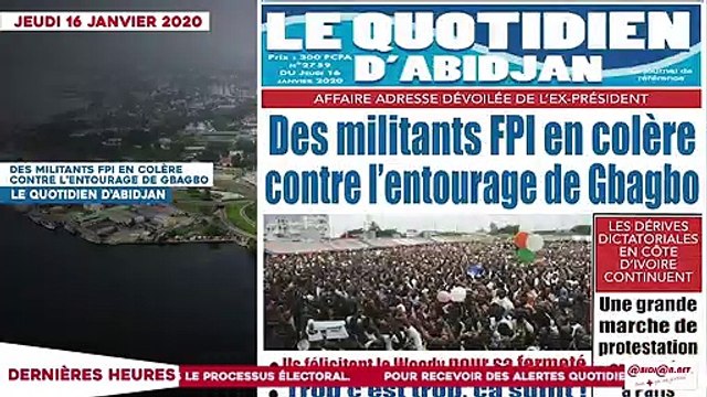 Le Titrologue du 16 janvier 2020 : Des militants FPI en colère contre l’entourage de Gbagbo
