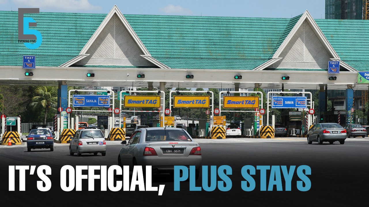 EVENING 5: Tun M confirms PLUS stays with Khazanah, EPF