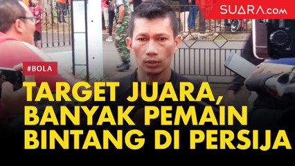 Pemain Bintang Banyak Berdatangan ke Persija, Ismed Sofyan: Kami Punya Target Juara