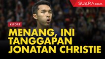 Menang, Jonatan Christie Sebut Lawan Terpengaruh Atmosfer Istora Senayan