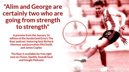 A preview from the Sunderland Echo's The Roar podcast, Jan 16 edition