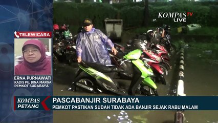 Penanganan Banjir Surabaya, Pemkot Pastikan Sudah Tidak Ada Banjir Sejak Rabu Malam