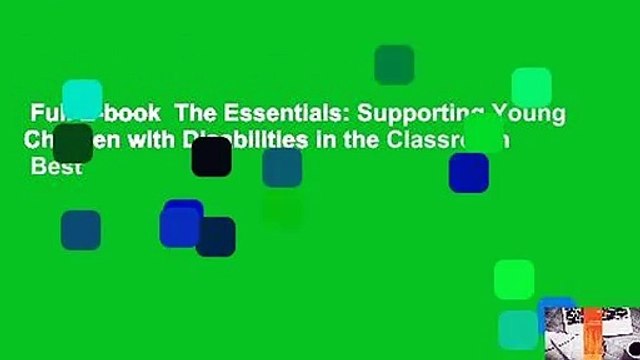 Full E-book The Essentials: Supporting Young Children with Disabilities in the Classroom Best