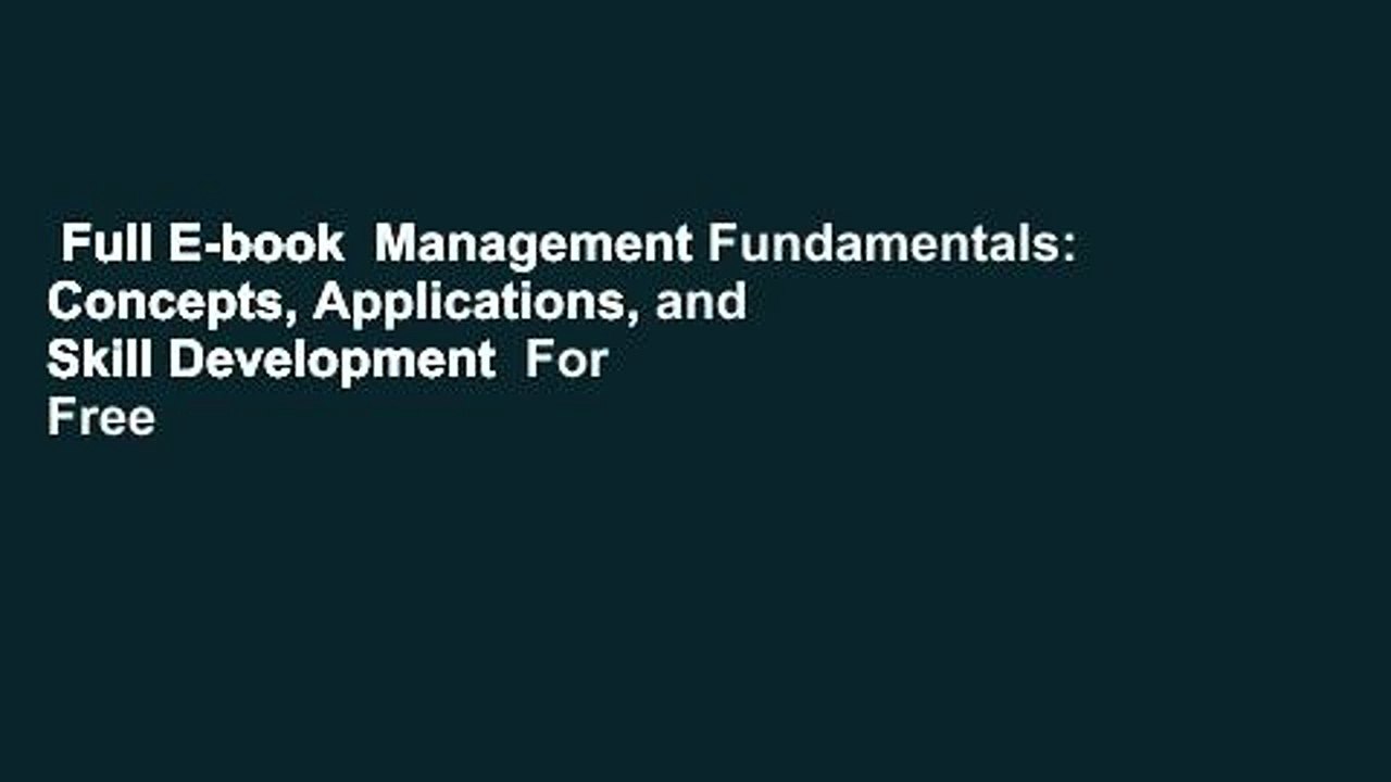 Full E-book  Management Fundamentals: Concepts, Applications, and Skill Development  For Free