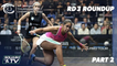 Squash: J.P. Morgan Tournament of Champions 2020 - Women's Rd 3 Roundup [Pt.2]