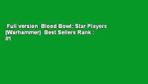Full version  Blood Bowl: Star Players (Warhammer)  Best Sellers Rank : #1