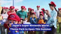 Japan's Super Nintendo World Theme Park to Open This Summer
