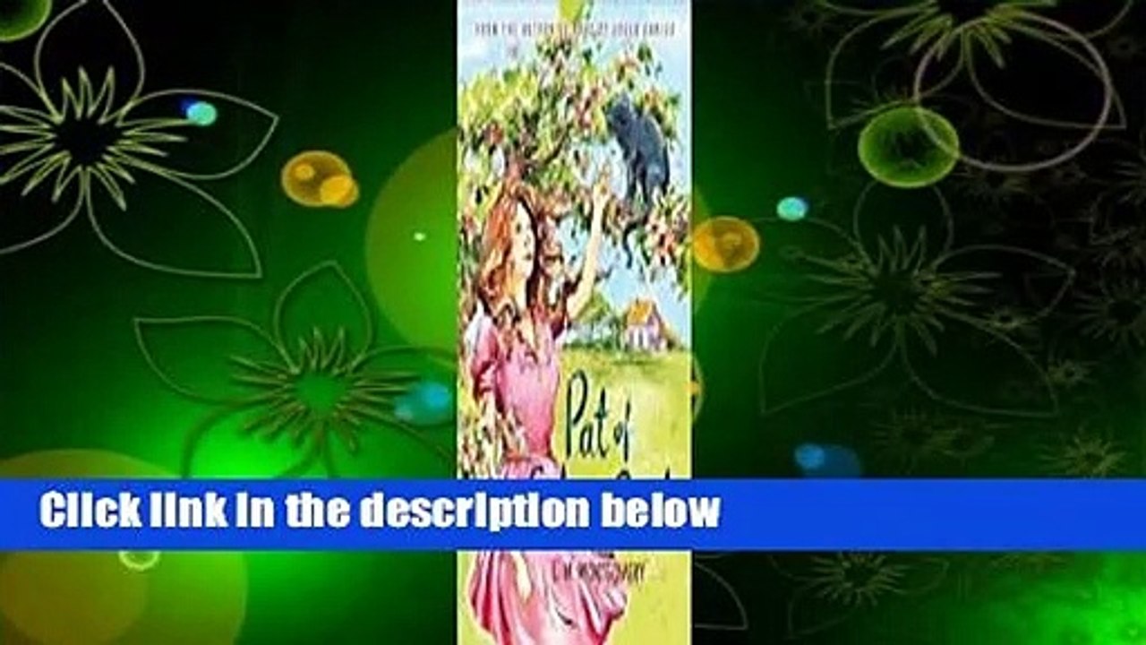 Full version  Pat of Silver Bush (Pat of Silver Bush, #1) Complete