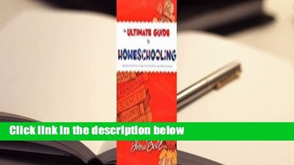 Full version  Ultimate Guide to Homeschooling  For Kindle