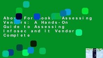 About For Books  Assessing Vendors: A Hands-On Guide to Assessing Infosec and It Vendors Complete