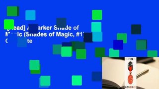 [Read] A Darker Shade of Magic (Shades of Magic, #1) Complete