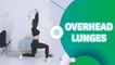 Overhead lunges - Fit People