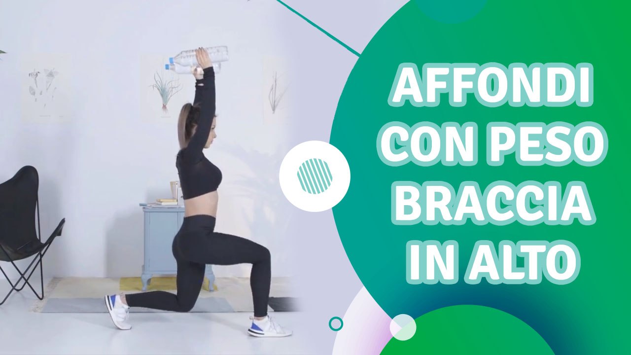 Affondi con peso braccia in alto - Siamo Sportivi