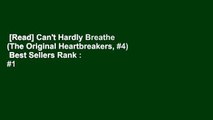 [Read] Can't Hardly Breathe (The Original Heartbreakers, #4)  Best Sellers Rank : #1