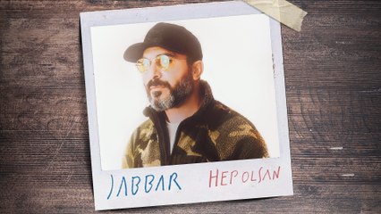 Jabbar - Hep Olsan