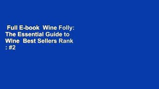 Full E-book  Wine Folly: The Essential Guide to Wine  Best Sellers Rank : #2