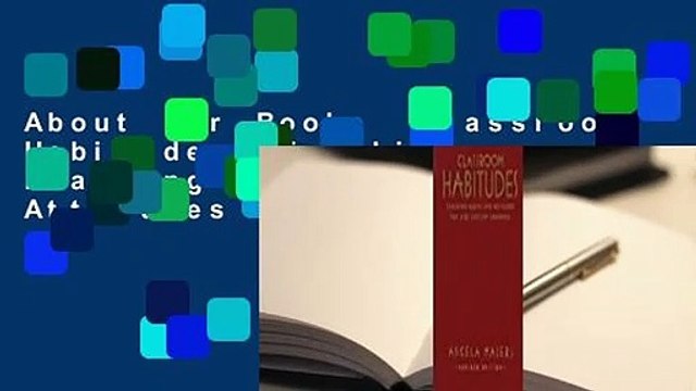 About For Books Classroom Habitudes: Teaching Learning Habits and Attitudes in 21st Century