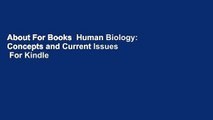 About For Books  Human Biology: Concepts and Current Issues  For Kindle