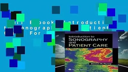 Full E-book  Introduction to Sonography and Patient Care  For Kindle