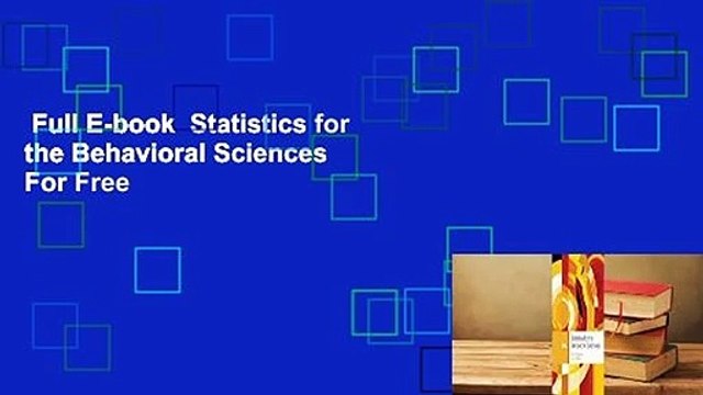 Full E-book Statistics for the Behavioral Sciences For Free