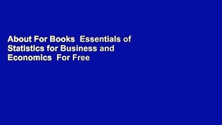 About For Books  Essentials of Statistics for Business and Economics  For Free