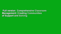 Full version  Comprehensive Classroom Management: Creating Communities of Support and Solving