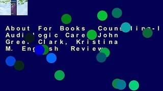 About For Books  Counseling-Infused Audiologic Care. John Greer Clark, Kristina M. English  Review