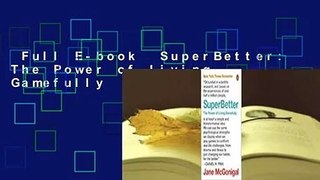 Full E-book  SuperBetter: The Power of Living Gamefully  Review