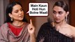Kangana Ranaut STRONG REACTION On Deepika Padukone’s JNU Visit