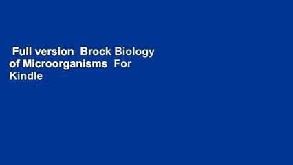 Full version  Brock Biology of Microorganisms  For Kindle