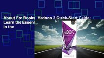 About For Books  Hadoop 2 Quick-Start Guide: Learn the Essentials of Big Data Computing in the