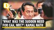 Why the Mad Rush for CAA, Was There a Huge Influx of Refugees?: Kamal Nath