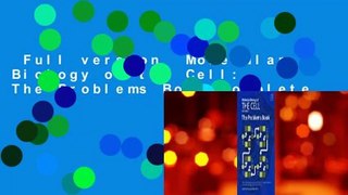 Full version  Molecular Biology of the Cell: The Problems Book Complete