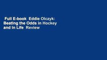 Full E-book  Eddie Olczyk: Beating the Odds in Hockey and in Life  Review