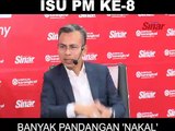 SHORTS: Isu PM ke-8, banyak pandangan ‘nakal’