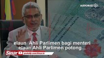 BUZZ: Gaji, elaun menteri dah lama kena potong RM10,000 sebulan