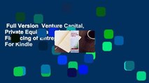 Full Version  Venture Capital, Private Equity, and the Financing of Entrepreneurship  For Kindle