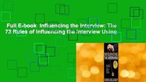 Full E-book  Influencing the Interview: The 73 Rules of Influencing the Interview Using