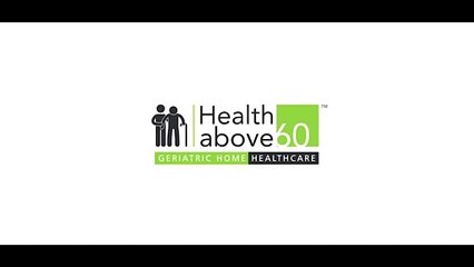 Healthabove60- The Epitome of Dignified and Personalized Geriatric care