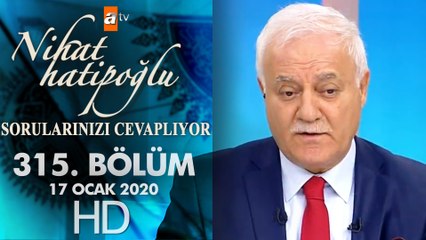 Nihat Hatipoğlu Sorularınızı Cevaplıyor - 17 Ocak 2020