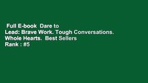 Full E-book  Dare to Lead: Brave Work. Tough Conversations. Whole Hearts.  Best Sellers Rank : #5