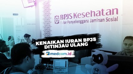 Kenaikan Iuran BPJS Diminta Untuk Ditinjau Ulang