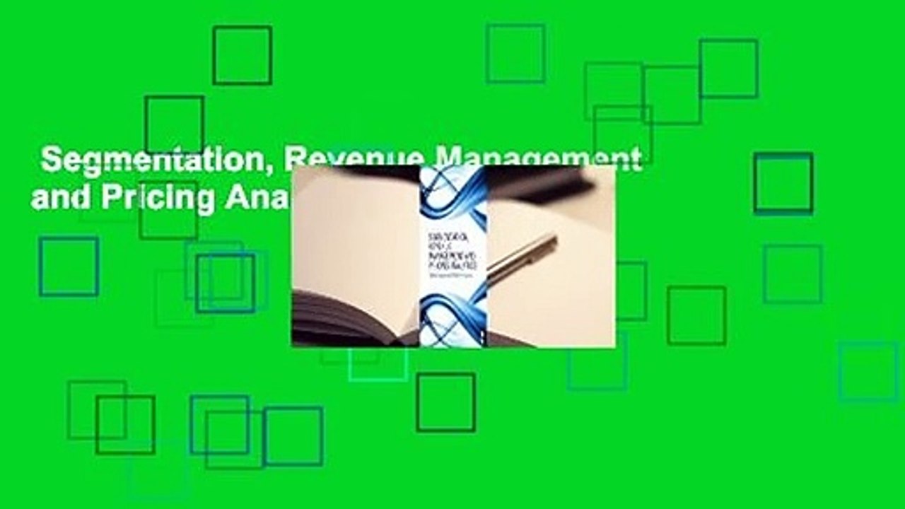Segmentation, Revenue Management and Pricing Analytics Complete