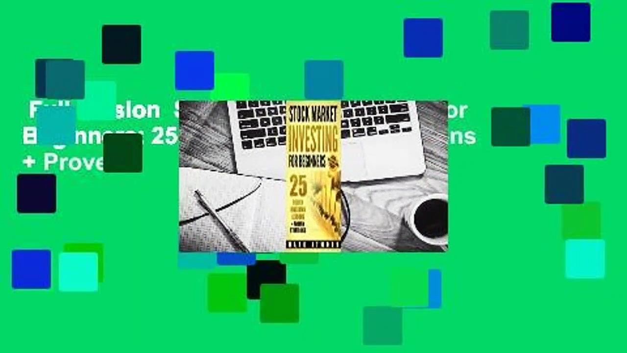 Full version  Stock Market Investing for Beginners: 25 Golden Investing Lessons + Proven