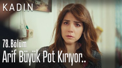 Arif büyük pot kırıyor - Kadın 78. Bölüm