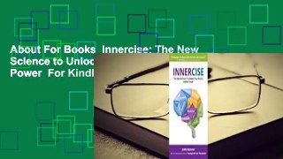 About For Books  Innercise: The New Science to Unlock Your Brain's Hidden Power  For Kindle