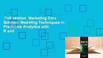 Full version  Marketing Data Science: Modeling Techniques in Predictive Analytics with R and