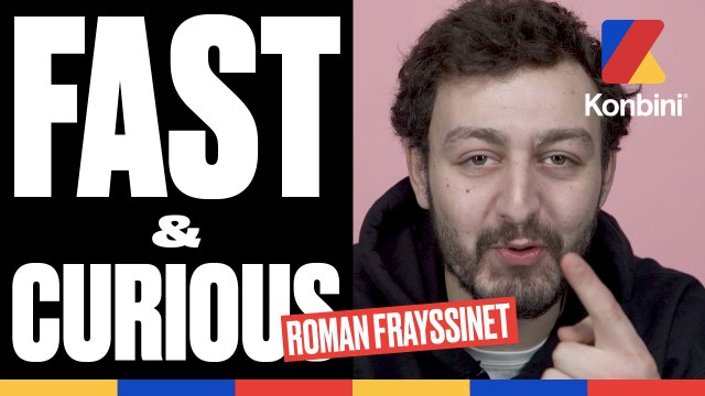 Roman Frayssinet l Le Fast & Curious
