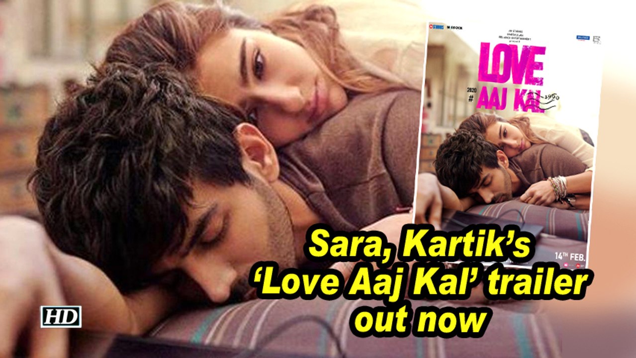 Sara, Kartik's 'Love Aaj Kal'  trailer out now